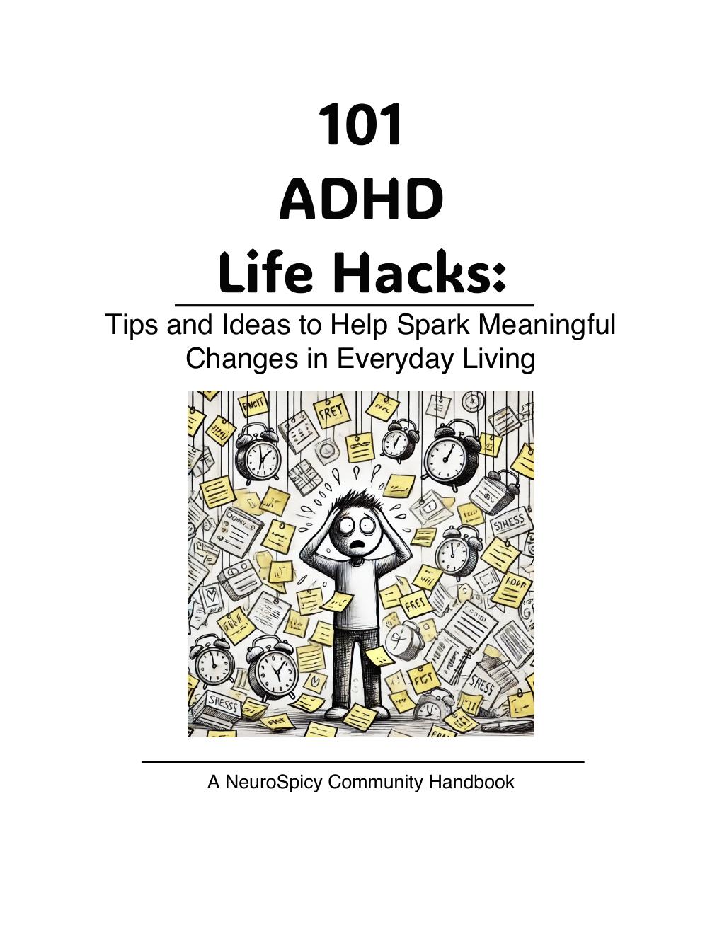 101 ADHD Life Hacks - A NeuroSpicy Community Handbook by Sol Smith